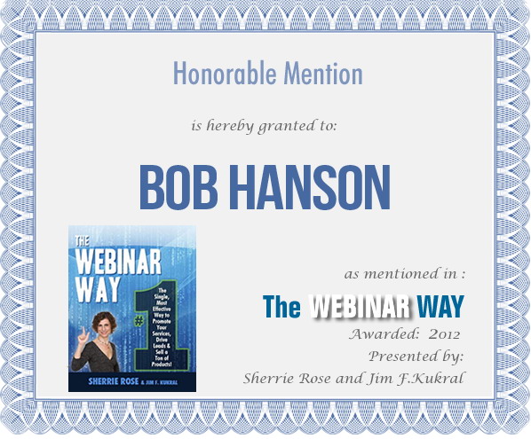 Honorable Mention for Bob Hanson from The Webinar Way