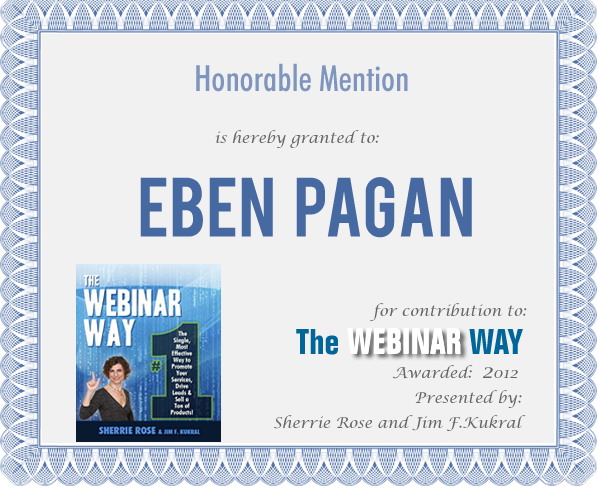 Honorable Mention for Eben Pagan from The Webinar Way