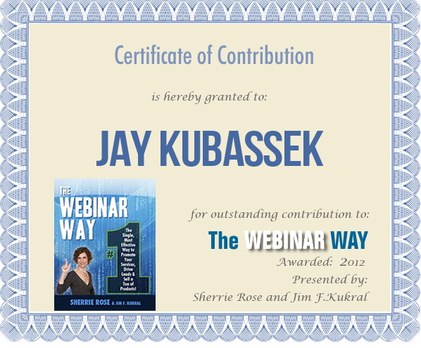Certificate of Contribution for Jay Kubassek from The Webinar Way