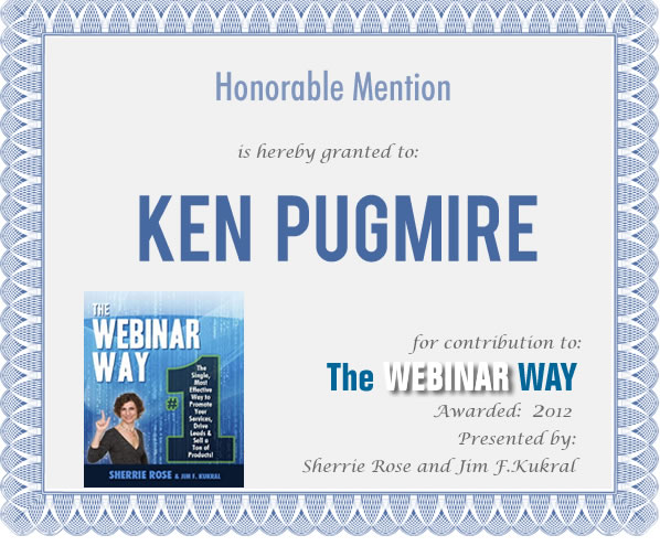 Honorable Mention for Ken Pugmire from The Webinar Way
