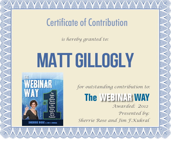 Certificate of Contribution for Matt Gillogly from The Webinar Way