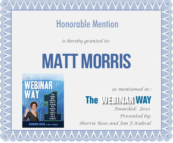 Honorable Mention for Matt Morris from The Webinar Way